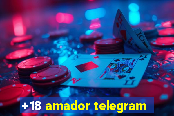 +18 amador telegram